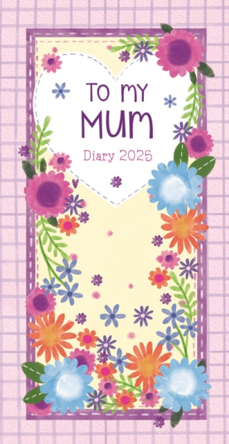 To My Mum Slim Diary 2025-5056308205895