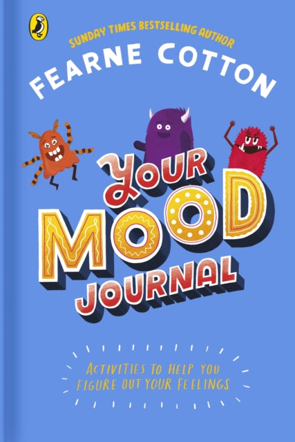 Your Mood Journal : feelings journal for kids by Sunday Times bestselling author Fearne Cotton-9780241466698