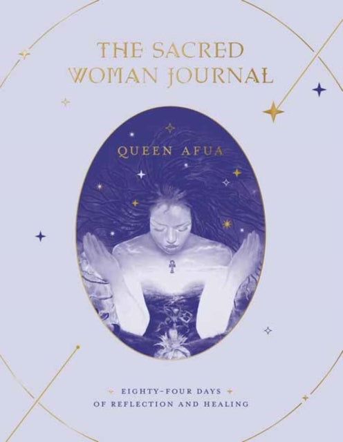 The Sacred Woman Journal : Eighty-Four Days of Reflection and Healing-9780593235973