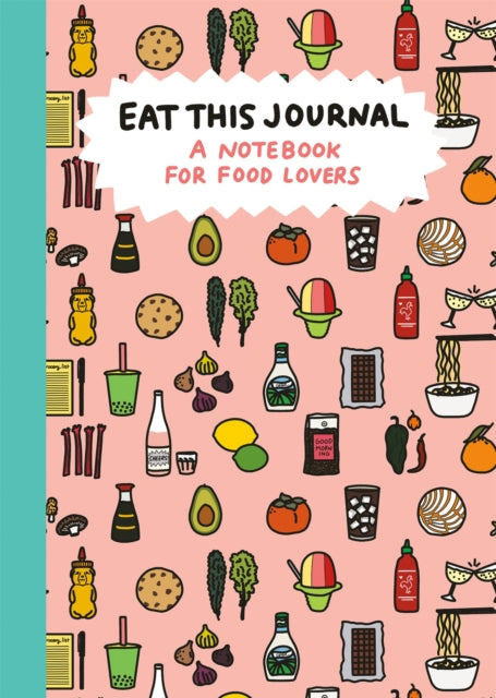 Eat This Journal : A Notebook for Food Lovers-9780762498055