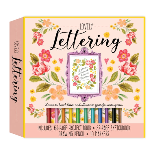 Lovely Lettering Kit : Learn to hand-letter and illustrate your favorite quotes * Includes: 64-page project book, 32-page sketchbook, drawing pencil, 10 markers-9780785840534