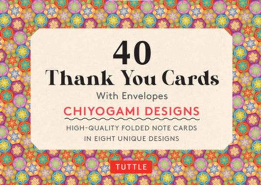 Chiyogami Designs, 40 Thank You Cards with Envelopes : (4 1/2 x 3 inch blank cards in 8 unique designs)-9780804854337