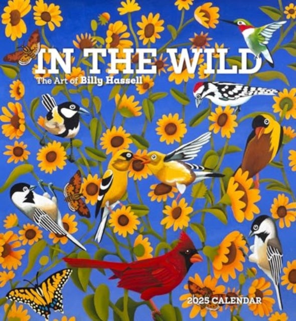 In the Wild: The Art of Billy Hassell 2025 Wall Calendar-9781087509587