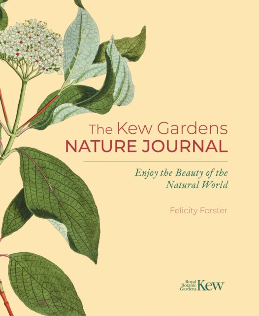 The Kew Gardens Nature Journal : Enjoy the Beauty of the Natural World-9781398818941