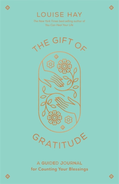 The Gift of Gratitude : A Guided Journal for Counting Your Blessings-9781401966874