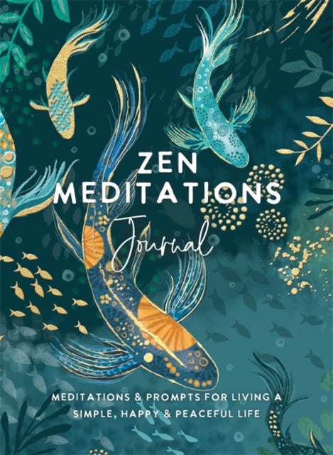 Zen Meditations Journal : Meditations & Prompts for Living a Simple, Happy & Peaceful Life-9781401968786