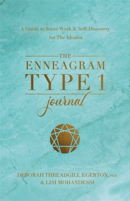 The Enneagram Type 1 Journal : A Guide to Inner Work & Self-Discovery for The Idealist-9781401979010