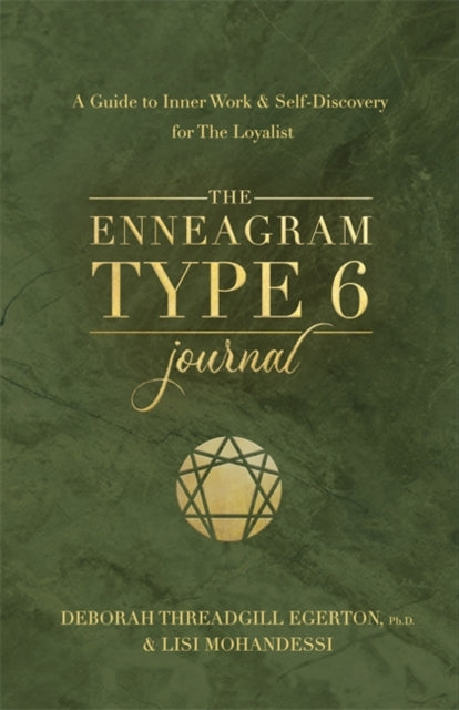 The Enneagram Type 6 Journal : A Guide to Inner Work & Self-Discovery for The Loyalist-9781401979065