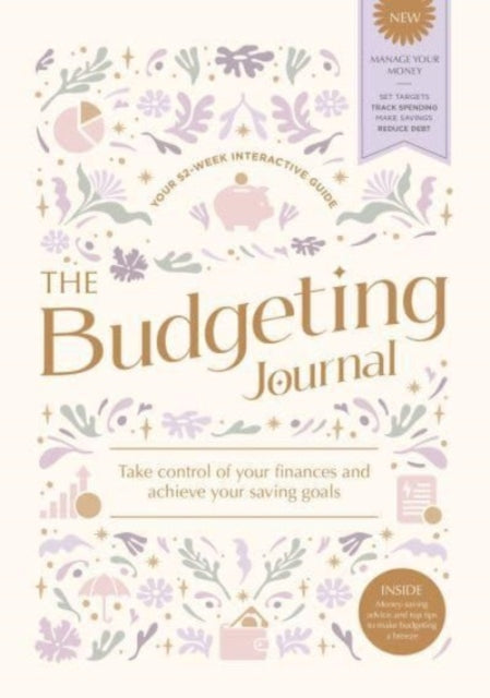 The Budgeting Journal : Take Control of Your Finances and Achieve Your Saving Goals-9781446313107