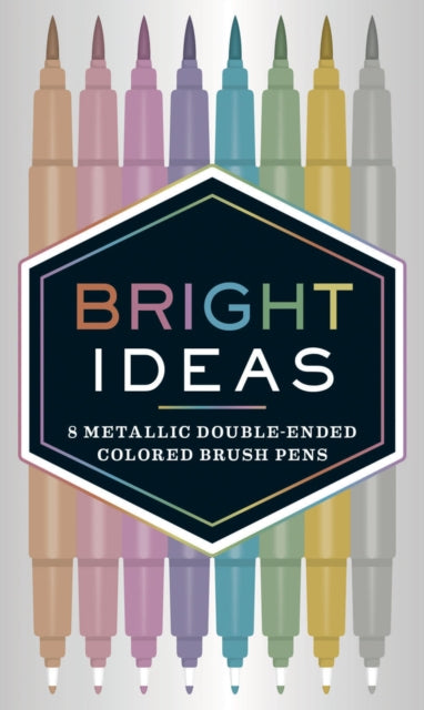 Bright Ideas: 8 Metallic Double-Ended Colored Brush Pens-9781452163864