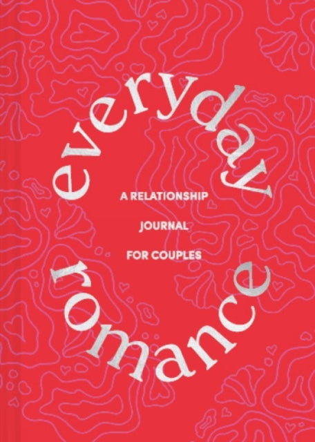 Everyday Romance : A Relationship Journal for Couples-9781452182940