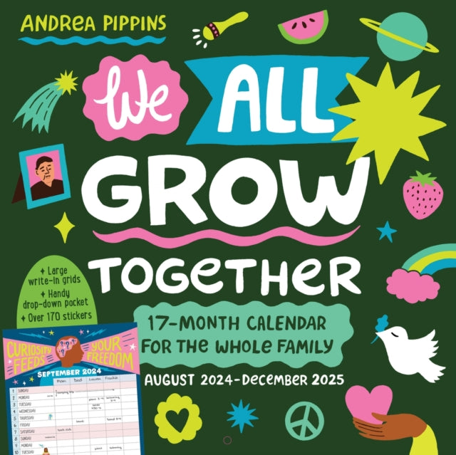 We All Grow Together Wall Calendar 2025 : A 17-Month Calendar for the Whole Family: August 2024-December 2025 - with stickers!-9781523520596