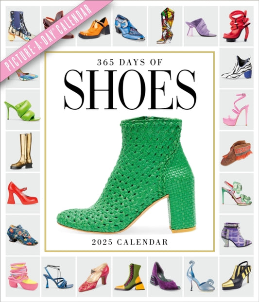 365 Days of Shoes Picture-A-Dayr Wall Calendar 2025 : An Obsessive Extravaganza-9781523524693