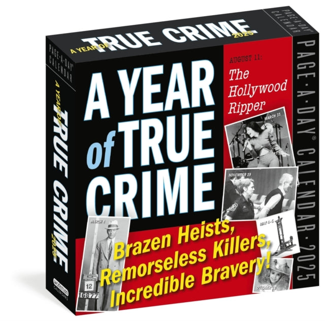 Year of True Crime Page-A-Dayr Calendar 2025 : Brazen Heists, Remorseless Killers, Incredible Bravery!-9781523525027