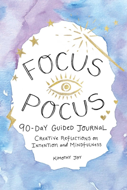 Focus Pocus 90-Day Guided Journal : Creative Reflections for Intention and Mindfulness-9781524878757