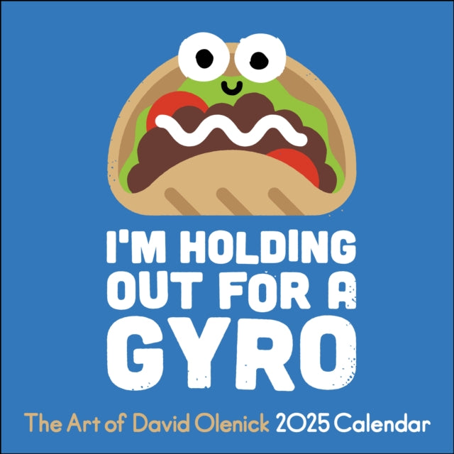 The Art of David Olenick 2025 Wall Calendar : I'm Holding Out for a Gyro-9781524889302