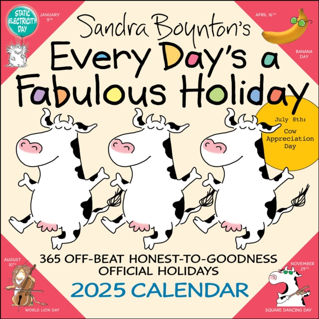 Sandra Boynton's Every Day's a Fabulous Holiday 2025 Wall Calendar-9781524890155