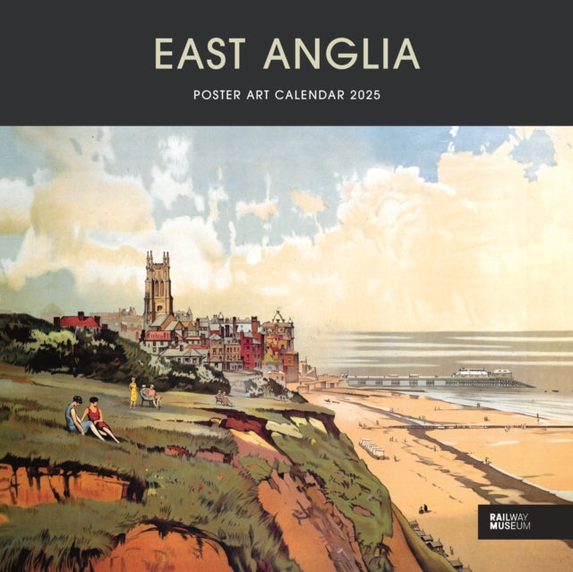 East Anglia Poster Art National Railway Museum Wiro Wall Calendar 2025-9781529844252