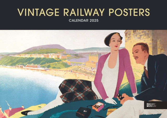 Vintage Railway Posters National Railway Museum A4 Calendar 2025-9781529844320