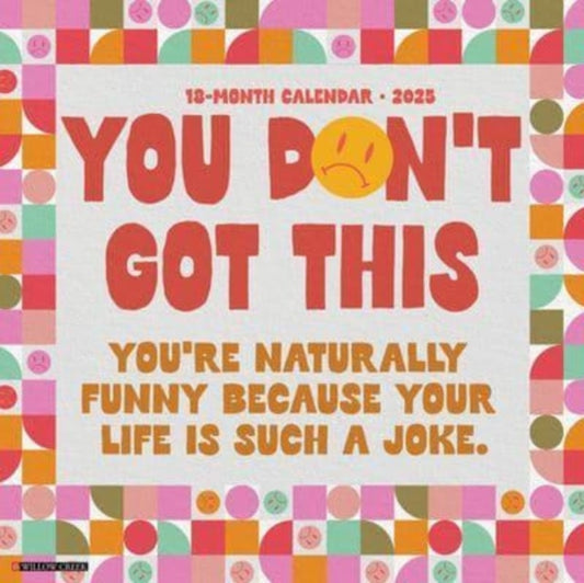 You Don't Got This 2025 12 X 12 Wall Calendar-9781549245565