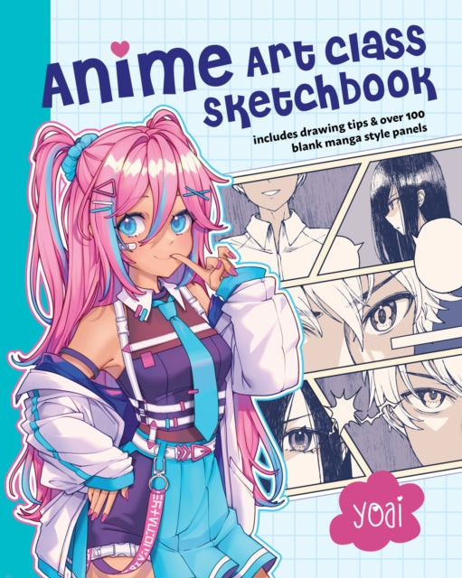 Anime Art Class Sketchbook : Includes Drawing Tips and Over 100 Blank Manga Style Panels-9781577154426