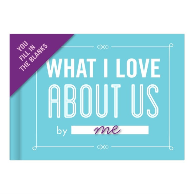 Knock Knock What I Love about Us Book Fill in the Love Fill-in-the-Blank Book & Gift Journal-9781601067586