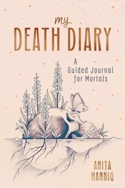 My Death Diary : A Guided Journal for Mortals-9781728244945