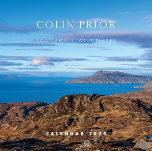 Colin Prior Scotland -The Wild Places Calendar 2025-9781738491926