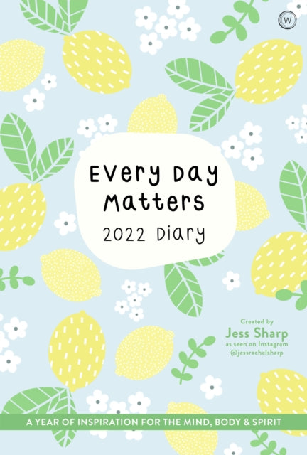 Every Day Matters 2022 Pocket Diary : A Year of Inspiration for the Mind, Body and Spirit-9781786785497