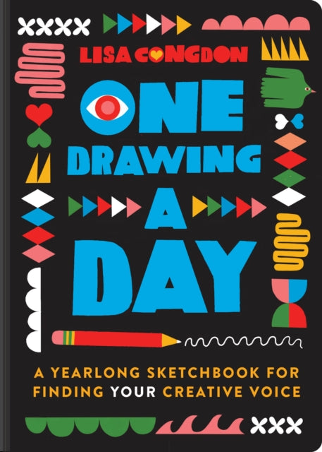 One Drawing A Day : A Yearlong Sketchbook for Finding Your Creative Voice-9781797225821