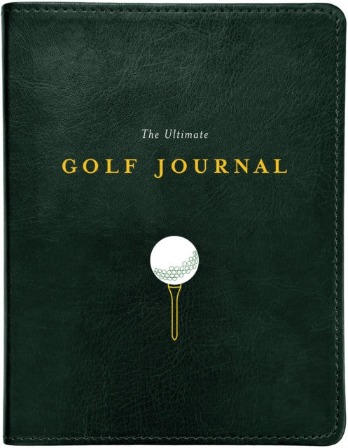 Ultimate Golf Journal : Keeping My Game on Course-9781797231044