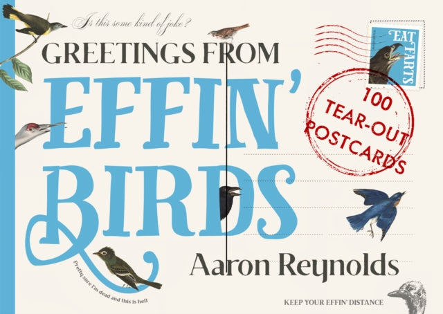 Greetings from Effin' Birds : 100 Tear-Out Postcards-9781800180581