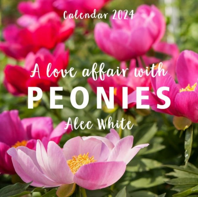 Love Affair with Peonies Calendar 2024, A-9781802585605