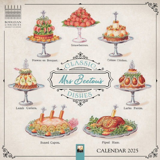 Bodleian Libraries: Mrs Beeton's Classic Dishes Wall Calendar 2025 (Art Calendar)-9781835620816