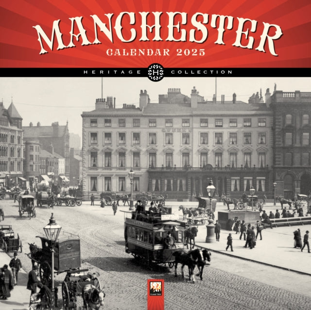 Manchester Heritage Wall Calendar 2025 (Art Calendar)-9781835620991