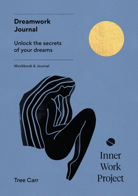 Dreamwork Journal : Unlock the secrets of your dreams-9781916563032